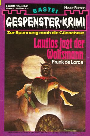 [Gespenster-Krimi 248] • Lautlos jagt der Wolfsmann